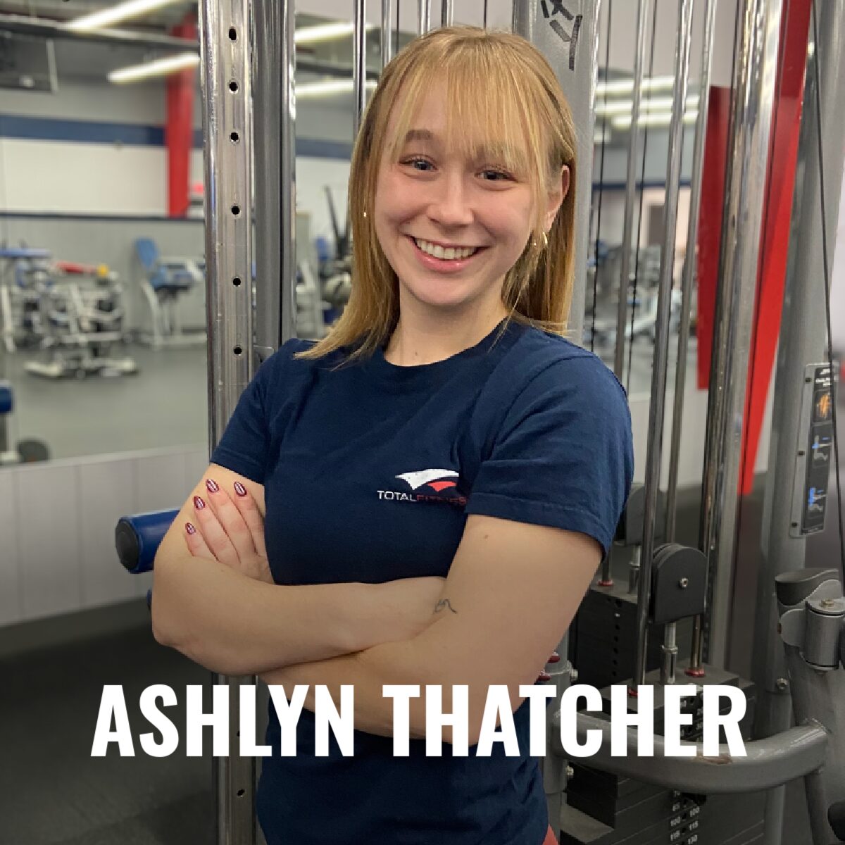 Ashlyn Thatcher: Certified Personal Trainer